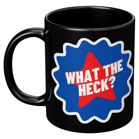 What the Heck 11oz Black Coffee Mug