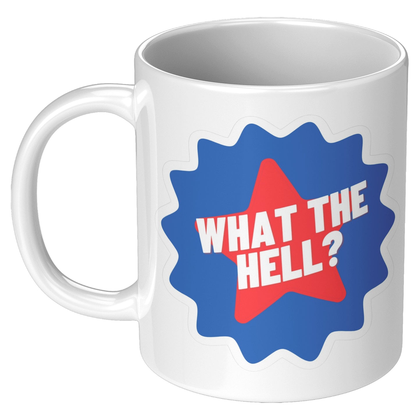 What the Hell 11oz  Coffee Mug